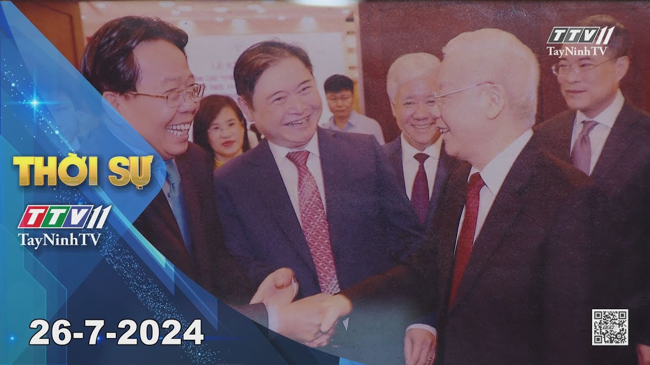 Thời sự Tây Ninh 26-7-2024 | Tin tức hôm nay | TayNinhTV